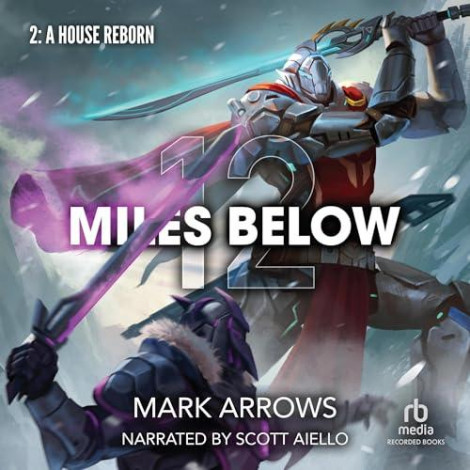 Mark Arrows - 12 Miles Below Ii- A House Reborn  7f25d5553c93986da5928da98cc5ddf7