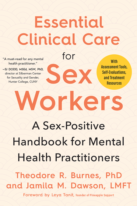 Essential Clinical Care for Sex Workers by Theodore R. Burnes, PhD