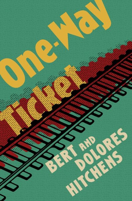 One-Way Ticket by Bert Hitchens B1e1c8202d76dc89c251f8c3a193eb10