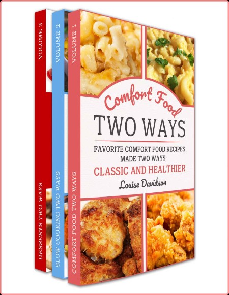 Cooking Two Ways Box Set 3 in 1 - Same Recipes Made Two Ways