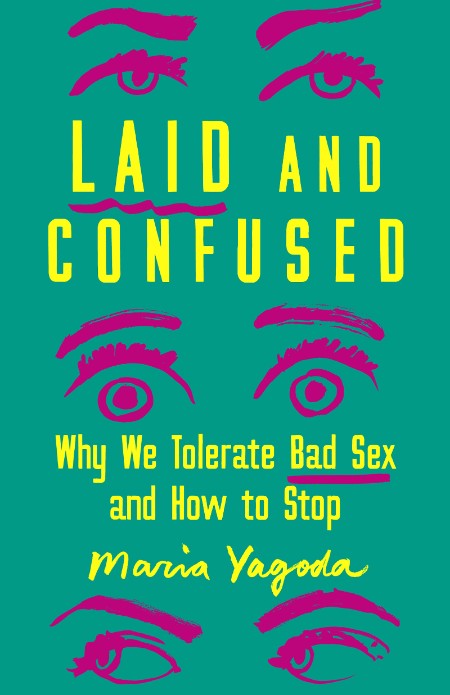 Laid and Confused by Maria Yagoda