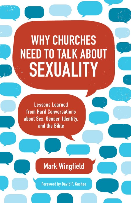 Why Churches Need to Talk about Sexuality by Mark Wingfield 1f869cfb7c19eb2805d54d10d6c54a30