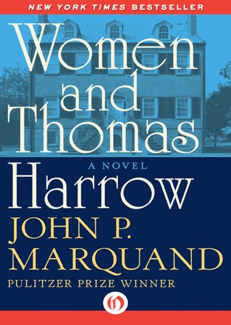 Women and Thomas Harrow by John P. Marquand