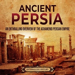 Enthralling History - Ancient Persia  2ae1eedc8700921d9803d2b5e77a7378