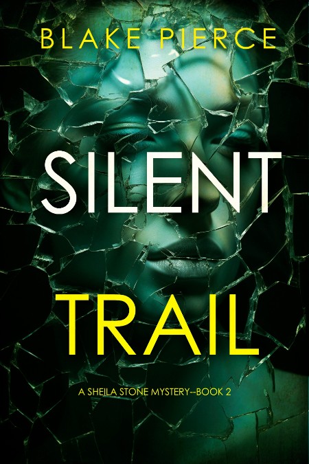 Silent Trail by Blake Pierce