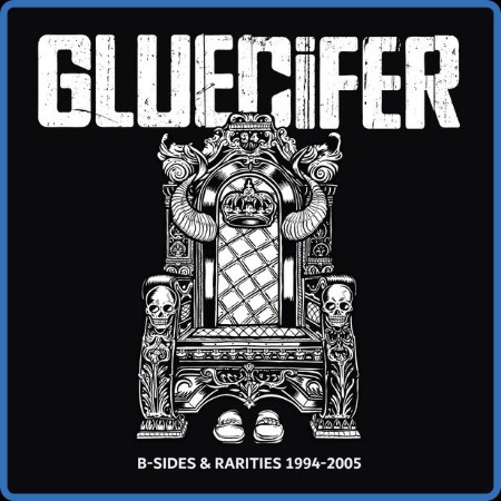 Gluecifer - B Sides and Rarities 1994-2005 (2023) (2023)