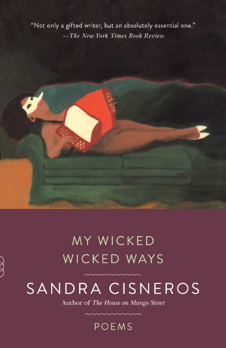 My Wicked Wicked Ways by Sandra Cisneros 6e6eebfd9a34d704e2d9791fe3ac74a4