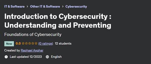 Introduction to Cybersecurity – Understanding and Preventing