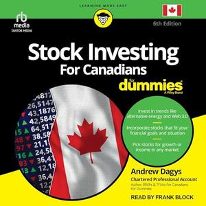 Stock Investing for Canadians for Dummies, 6th Edition [Audiobook]