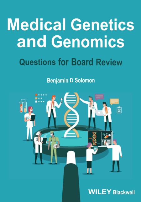 Medical Genetics and Genomics by Benjamin D. Solomon