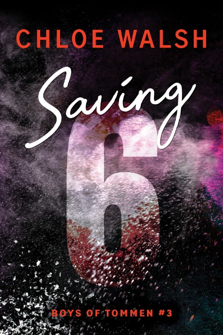 Saving 6 by Chloe Walsh 14210abdb36d3ba4500775ee94cd88f8