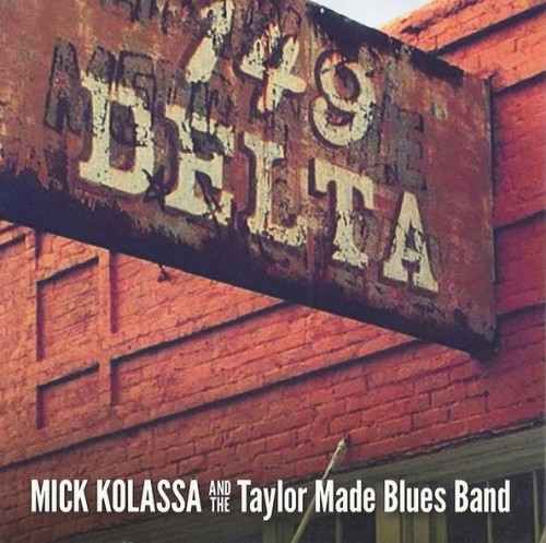 Mick Kolassa And The Taylor Made Blues Band - 149 Delta Avenue (2018) [lossless]