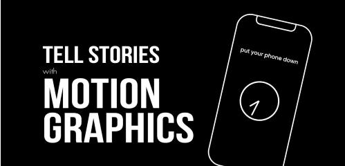 Tell Stories With Motion Graphics