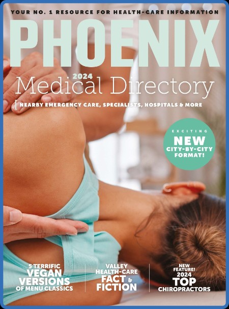 Phoenix Magazine - Medical Directory 2024 4c344f8cc563e475be4551a2ebee5d10