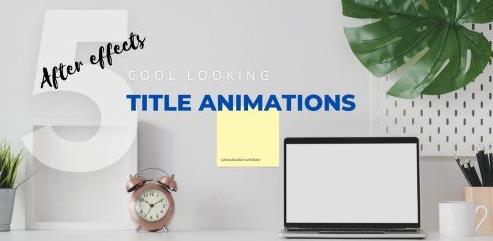 5 cool looking Title animations  After effects 2023