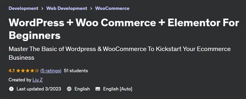 WordPress + Woo Commerce + Elementor For Beginners