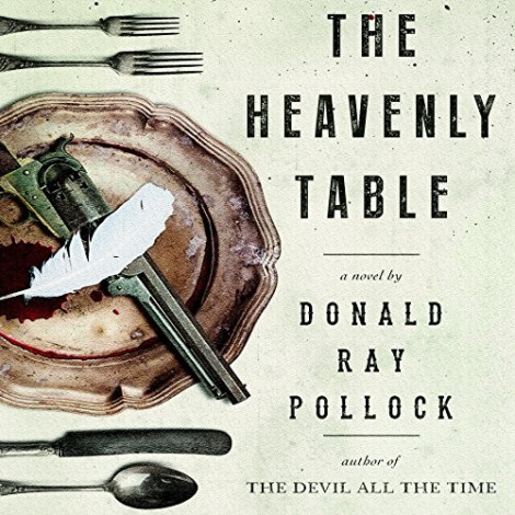 Donald Ray Pollock - (2016) - The Heavenly Table (fiction)  Eb31ef7c53ac3217a8c941e34b58253a