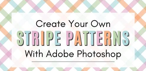 Create Your Own Stripe Patterns With Adobe Photoshop