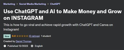 Use ChatGPT and AI to Make Money and Grow on INSTAGRAM