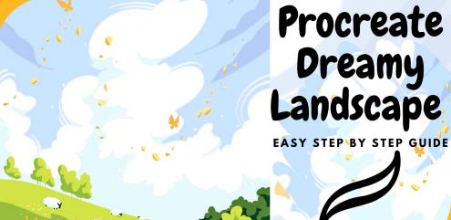 Fun and Easy Procreate Magic Create a Dreamy Landscape