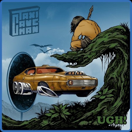 Taxi Caveman - UGH! 2023