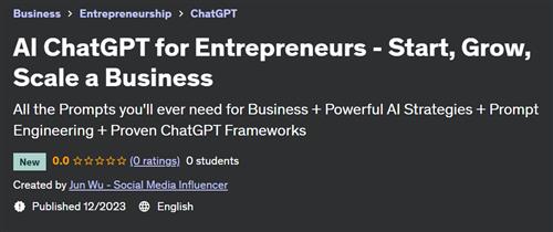 AI ChatGPT for Entrepreneurs – Start, Grow, Scale a Business