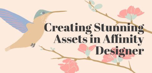 Creating Stunning Assets in Affinity Designer