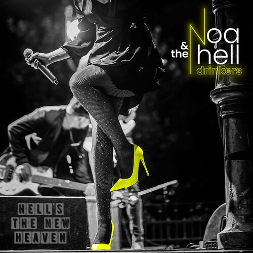 Noa & The Hell Drinkers - Hell's The New Heaven 2023