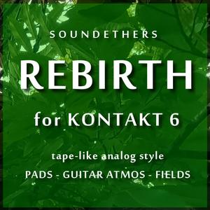 Soundethers Rebirth Ambient Fields KONTAKT