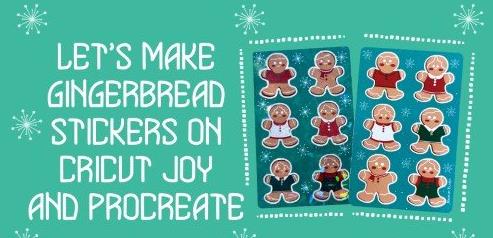 Let’s Make Gingerbread Stickers on Cricut Joy and Procreate
