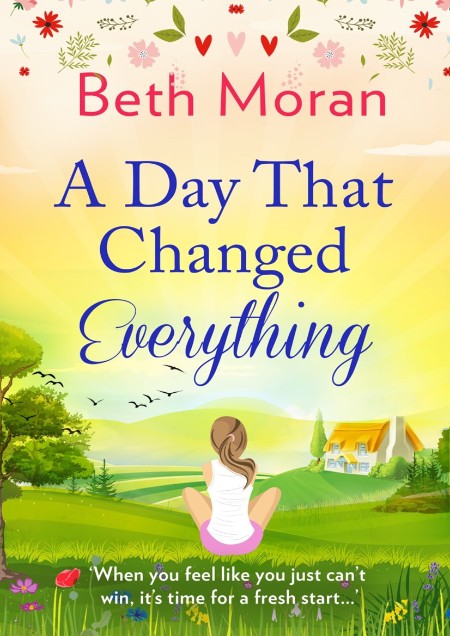A Day That Changed Everything by Beth Moran