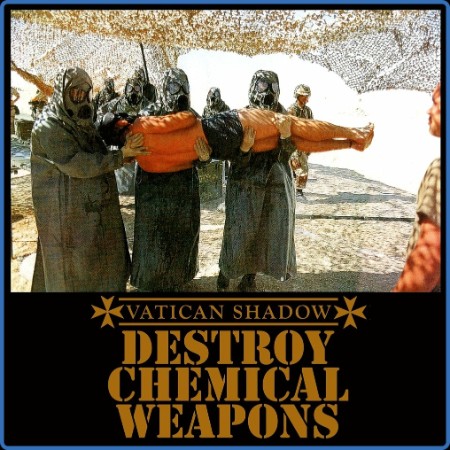 Vatican Shadow - Destroy Chemical Weapons (2023)