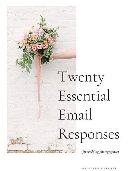 Jenna Kutcher – 20 Essential Email Responses for Wedding Photographers