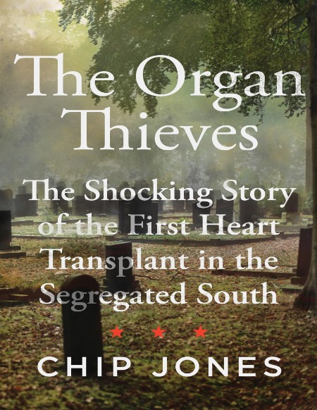 The Organ Thieves by Chip Jones