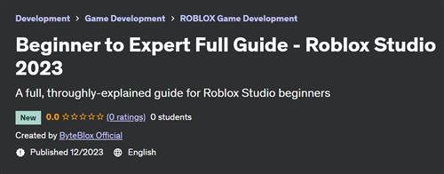 Beginner to Expert Full Guide – Roblox Studio 2023