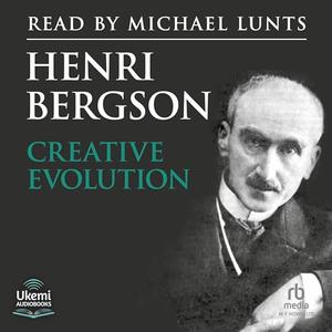 Creative Evolution by Henri Bergson [Audiobook]