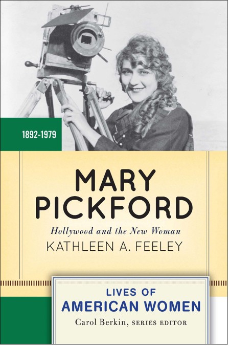 Mary Pickford by Kathleen A. Feeley