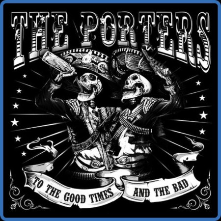 The Porters - To The Good Times And The Bad 2023