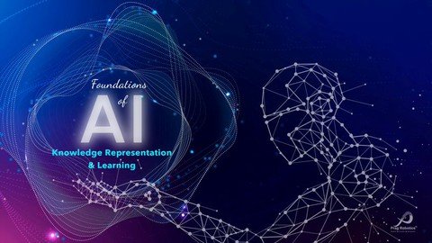 Foundations Of A.I. – Knowledge Representation & Learning