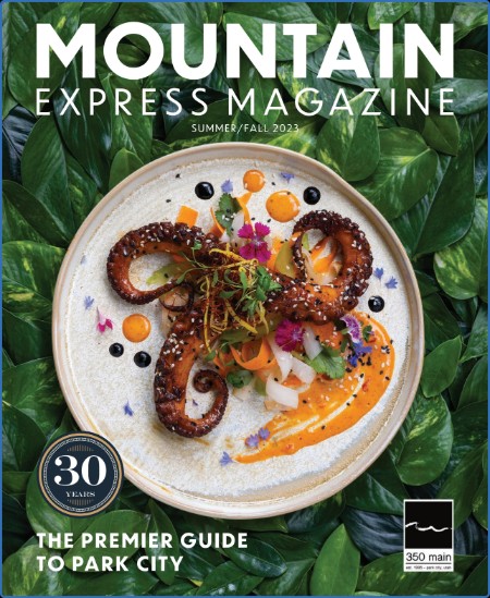 Mountain Express Magazine - Summer-Fall 2023 8848236440fdad74bbbb480f3e47ef8f