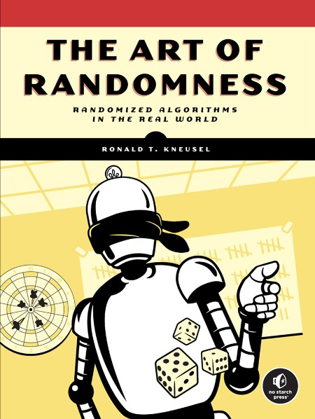 The Art of Randomness by Ronald T. Kneusel