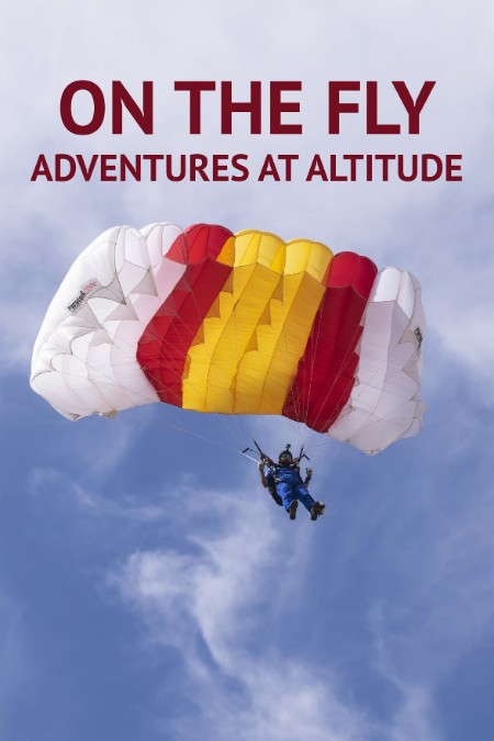 On The Fly Adventures at Altitude S01E07 One Moment One Shot 720p WEB h264-CAFFEiNE
