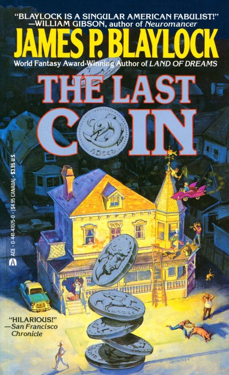 The Last Coin by James P. Blaylock 56f8d1efdcd895e7a0a70383a1c9d9f8