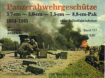 Panzerabwehrgeschutze 3,7-cm - 5,0-cm - 7,5-cm - 8,8-cm-Pak. 1934-1945