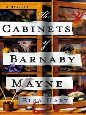 The Cabinets Of Barnaby Mayne, A Mystery - Elsa Hart  5aec9e266b4c00ab89828804df7c7e35