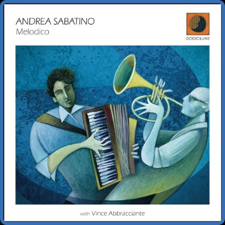 Vince Abbracciante & Andrea Sabatino - Melodico 2023