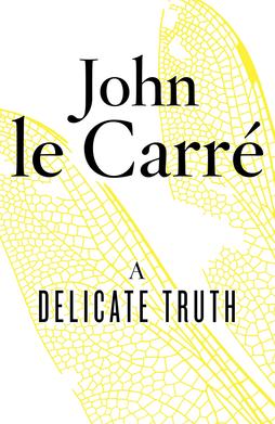 John Le Carré - A  Delicate Truth  D854733f1077b2b86d9950d0714def5f