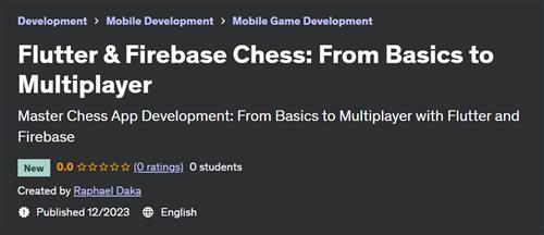 Flutter & Firebase Chess From Basics to Multiplayer