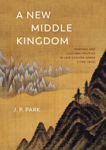 A New Middle Kingdom by J. P. Park