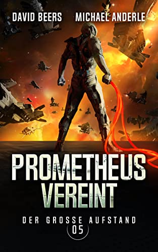 Cover: David Beers - Prometheus vereint (Der große Aufstand 5)